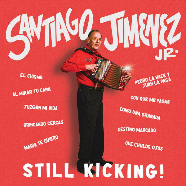 Santiago Jimenez Jr. - Still Kicking! - CD
