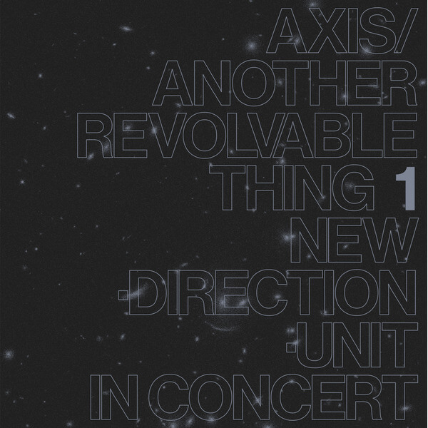 Masayuki Takayanagi New Direction Unit - Axis/Another Revolvable Thing - LP
