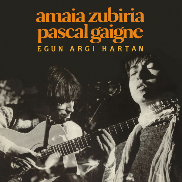Amaia Zubiria / Pascal Gaigne - Egun Argi Hartan - LP