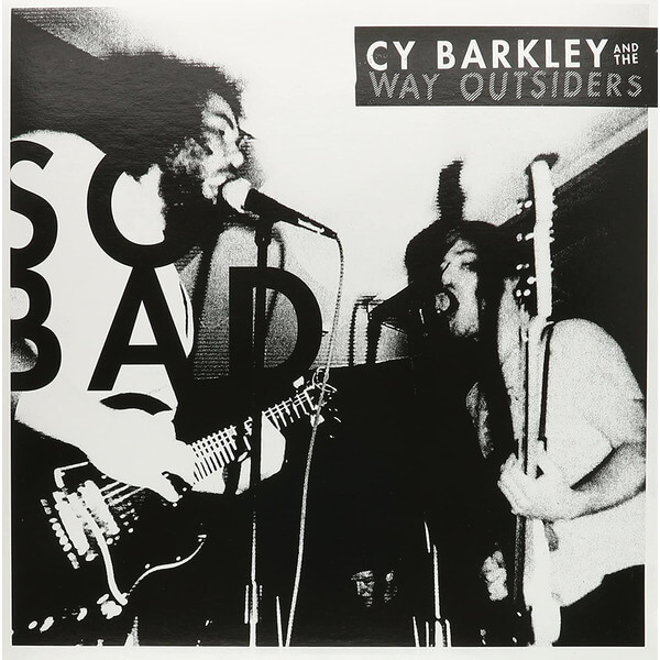 Cy Barkley & the Way Outsiders - So Bad - LP