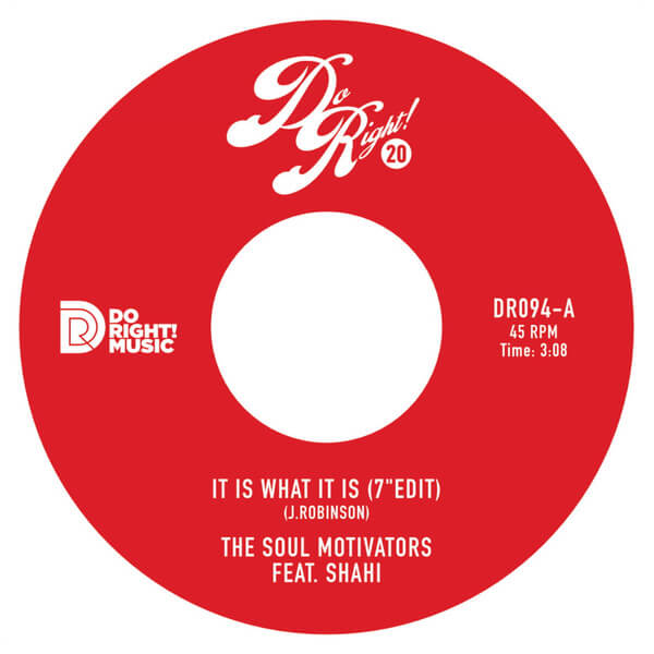 The Soul Motivators - It Is What It Is / Raise a Glass - 7"