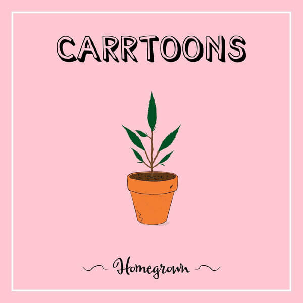 Carrtoons - Homegrown - LP