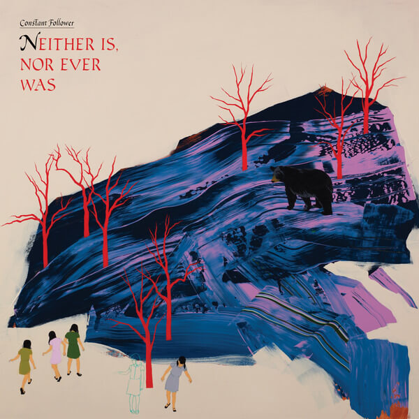 Constant Follower - Neither Is, Nor Ever Was - LP