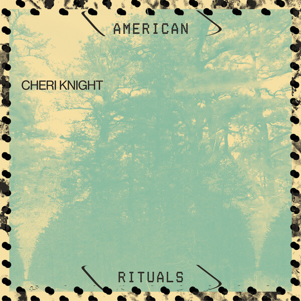 Cheri Knight - American Rituals - LP