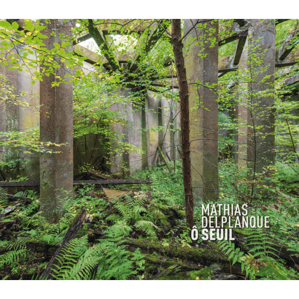 Mathias Delplanque - O Seuil - 2LP