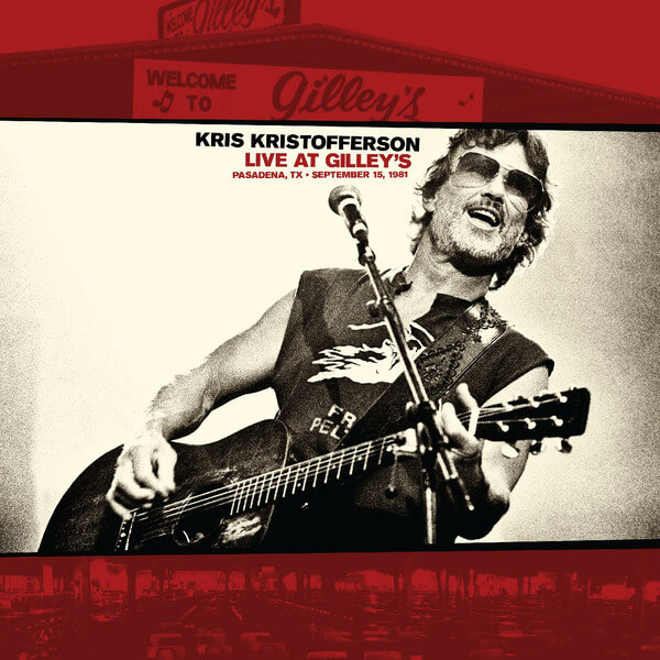 Kris Kristofferson - Live At Gilley’s - Pasadena, TX: September 15, 1981 - LP
