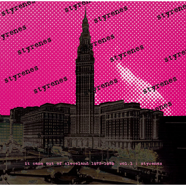 Styrenes - It Came From Cleveland - 1973-1979 Vol. 1 - LP