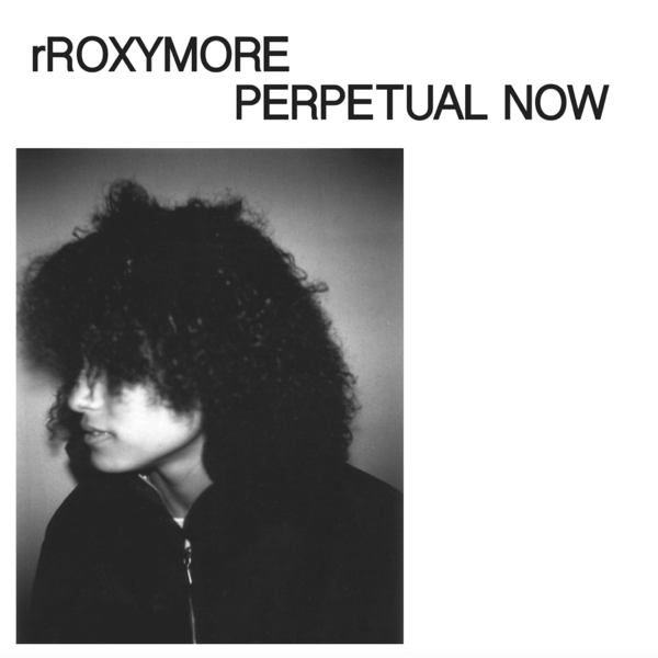 rRoxymore -  Perpetual Now - LP