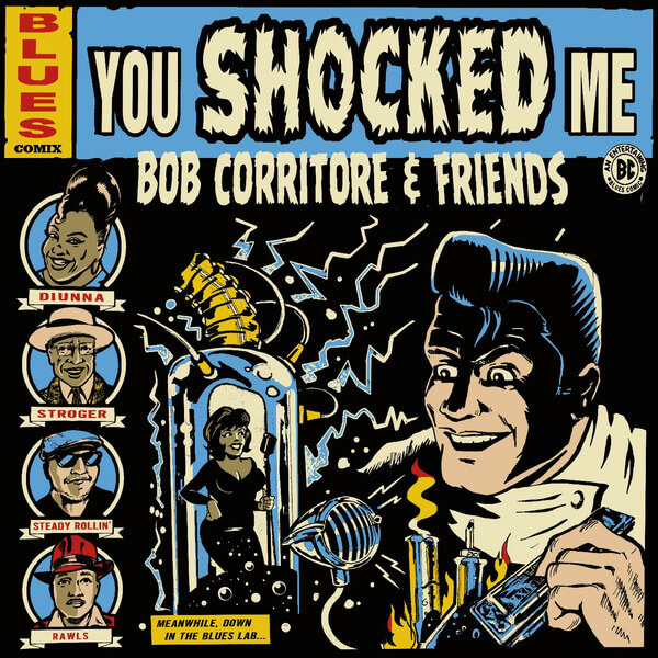 Bob Corritore - Bob Corritore & Friends: You Shocked Me - CD