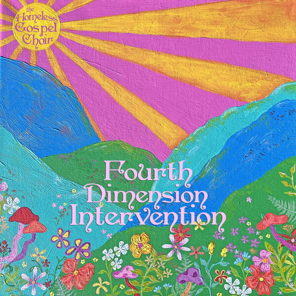 The Homeless Gospel Choir - Fourth Dimension Intervention - LP