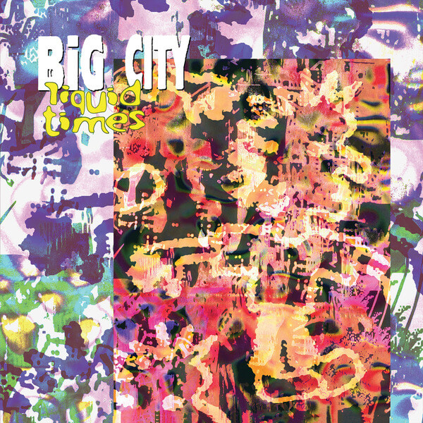 Big City - Liquid Times - 12"