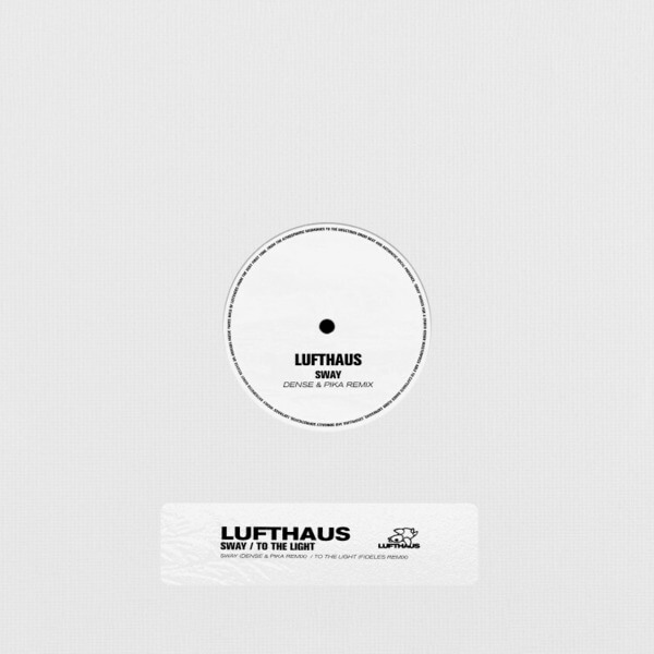 Lufthaus - Sway / To The Light - 12"
