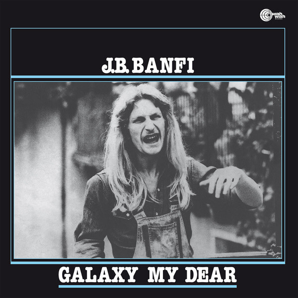 J.B. Banfi - Galaxy My Dear - LP