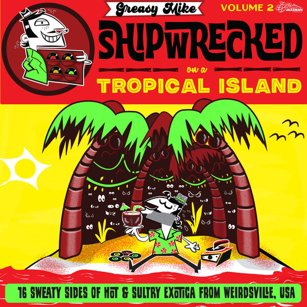 VA - Greasy Mike: Shipwrecked on a Tropical Island - LP