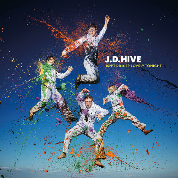 J.D.Hive - Isn't Dinner Lovely Tonight - CD