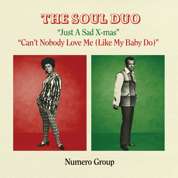 The Soul Duo - Just A Sad Xmas b/w Can't Nobody Love Me - 7"