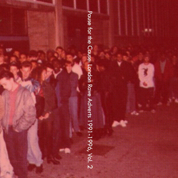Death Is Not The End - Pause for the Cause: London Rave Adverts 1991-1996, Vol. 2 - CD