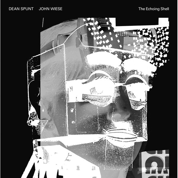 Dean Spunt and John Wiese - The Echoing Shell - LP