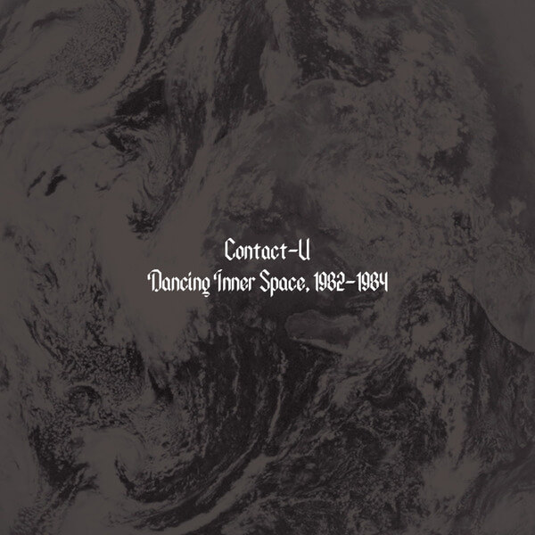 Contact-U - Dancing Inner Space, 1982-1984 - LP