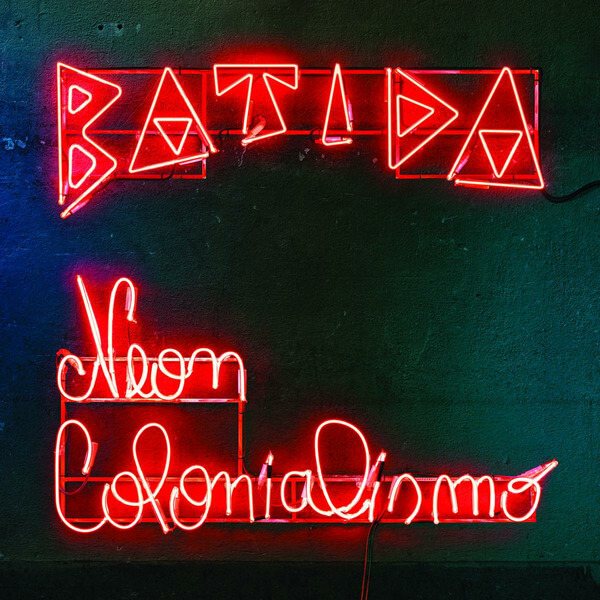 Batida - Neon Colonialismo - LP