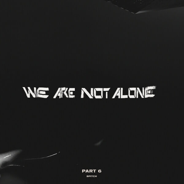 VA - We Are Not Alone - Part 6 - 2LP