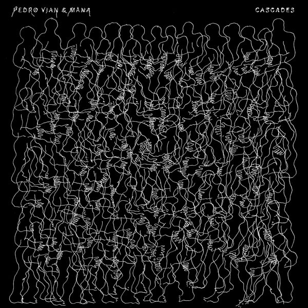 Pedro Vian & Mana - Cascades - LP
