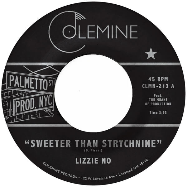 Lizzie No & Ben Pirani - Sweeter Than Strychnine / Stop Bothering Me - 7"