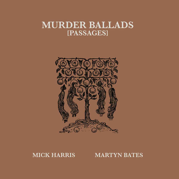 Mick Harris / Martyn Bates - Murder Ballads [Passages] - 2LP