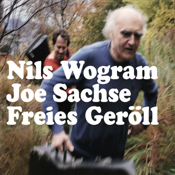 Joe Sachse Nils Wogram Duo - Freies Geroll - CD