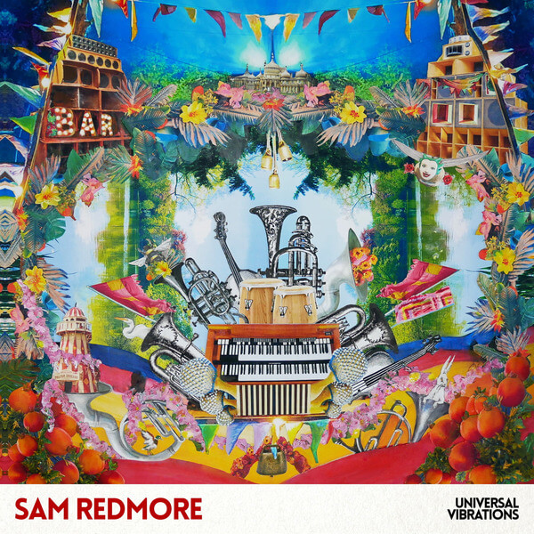 Sam Redmore - Universal Vibrations - LP