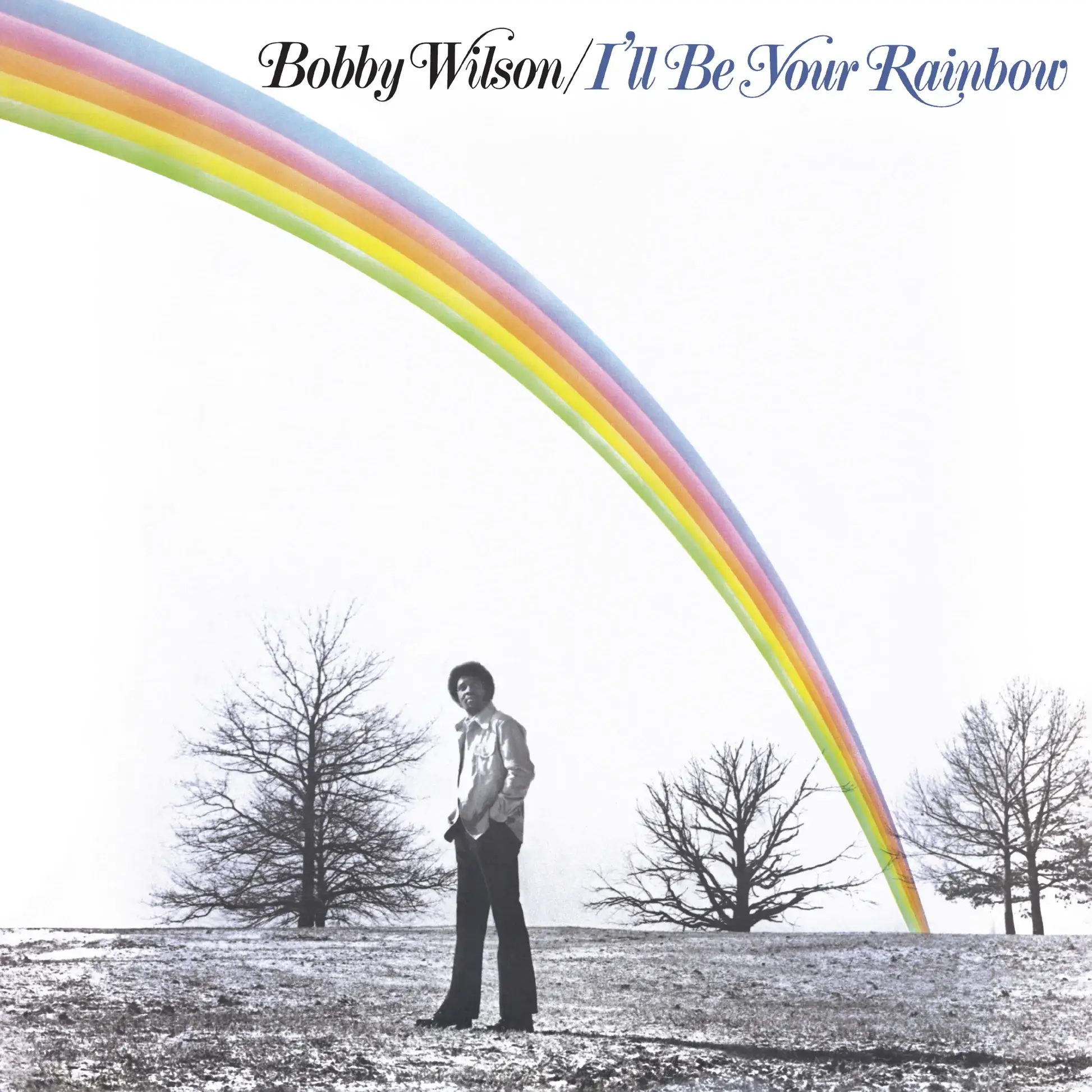 Bobby Wilson - I'll Be Your Rainbow - Vinyl LP