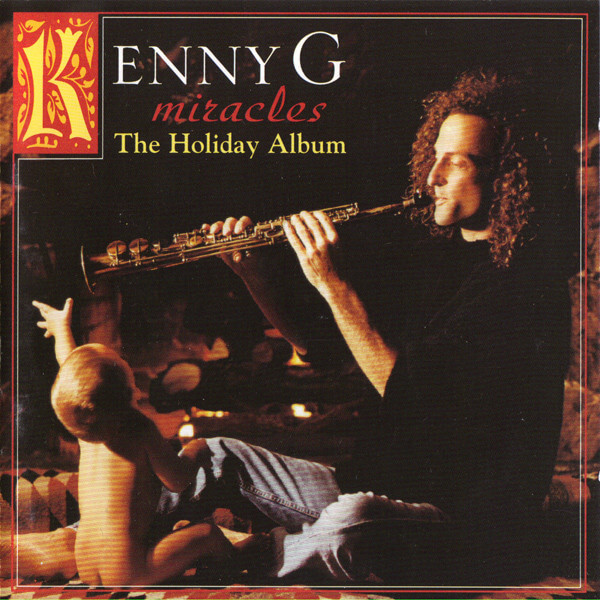 Kenny G - Miracles - The Holiday Album - CD