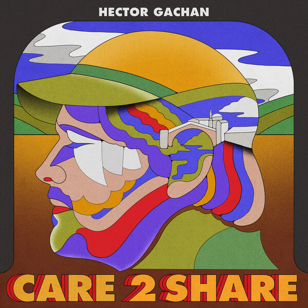 Hector Gachan - Care 2 Share - LP