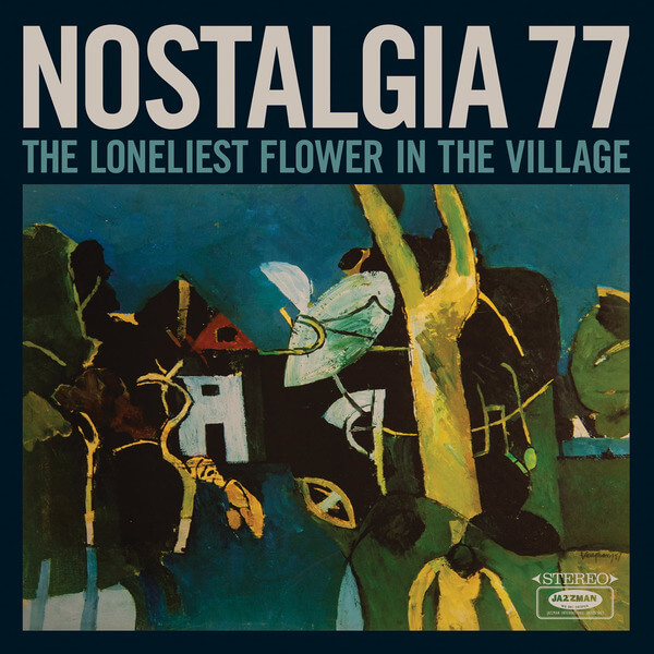 Nostalgia 77 - The Loneliest Flower in the Village - CD