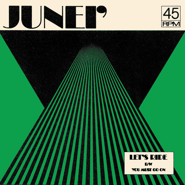 Junei' - Let's Ride b/w You Must Go On - 7"