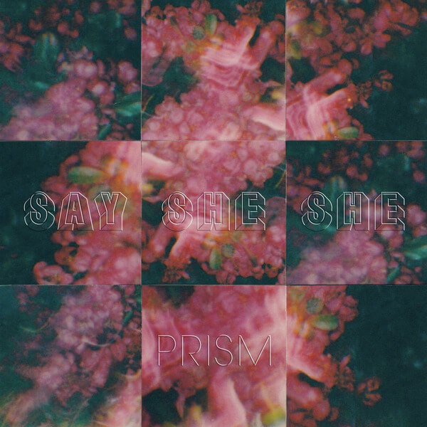Say She She - Prism - LP