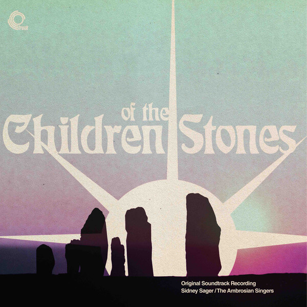 Sidney Sager & The Ambrosian Singers - Children Of The Stones - LP