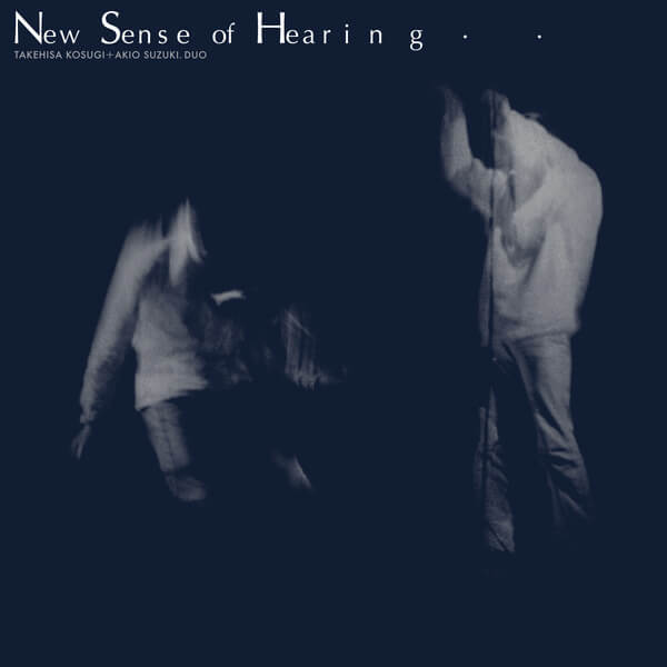 Takehisa Kosugi & Akio Suzuki - New Sense of Hearing - CD