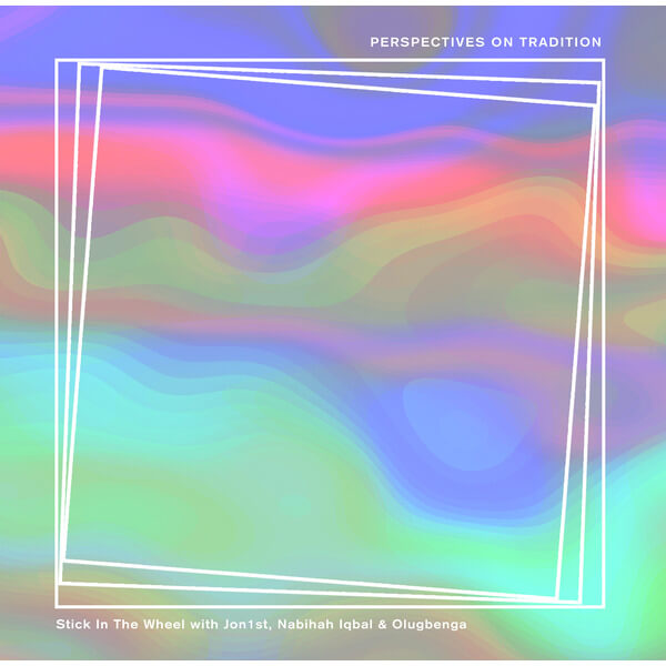 Stick In The Wheel - Present Perspecrtives On Tradition - Tape