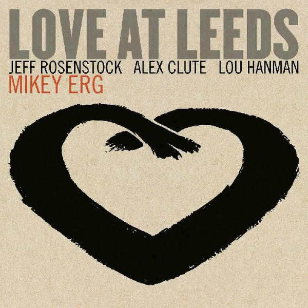 Mikey Erg - Love At Leeds - LP