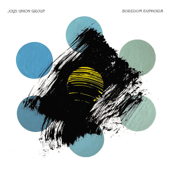 Joys Union Group - Boredom Euphoria - Tape