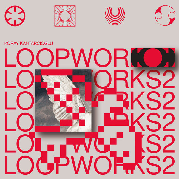 Koray Kantarcıoglu - Loopworks 2 - LP+CD