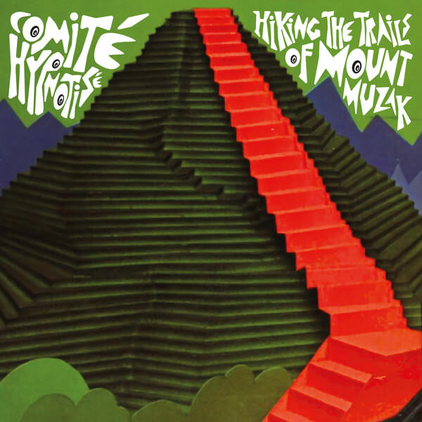 Comite Hypnotise - Hiking The Trails Of Mount Muzak - LP