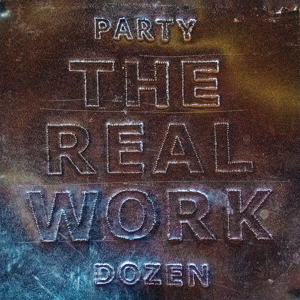Party Dozen - The Real Work - LP
