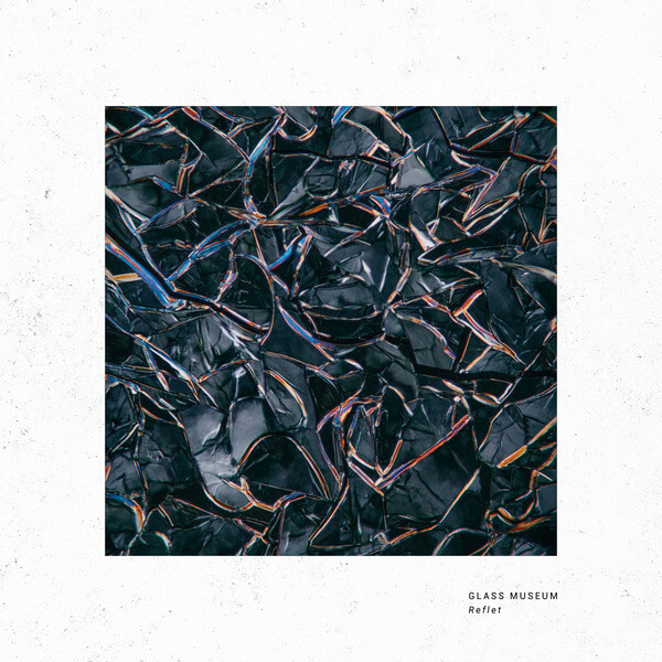 Glass Museum - Reflet - LP