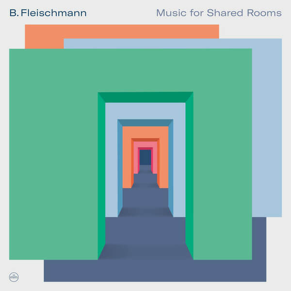 Fleischmann, B. - Music For Shared Rooms - 2LP