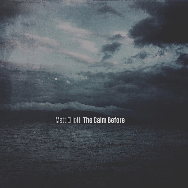 Matt Elliott - The Calm Before - CD