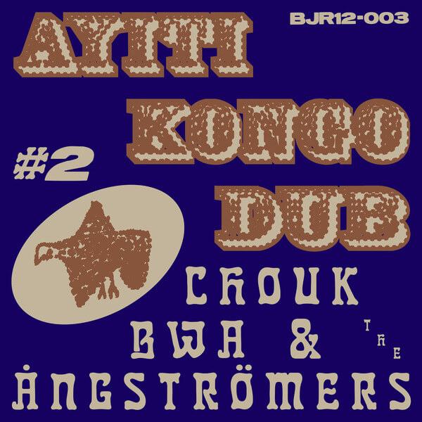 Chouk Bwa & The Angstromers - Ayiti Kongo Dub #2 - 12"