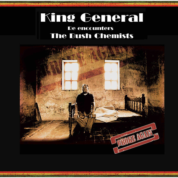 King General & The Bush Chemists - Broke Again - LP