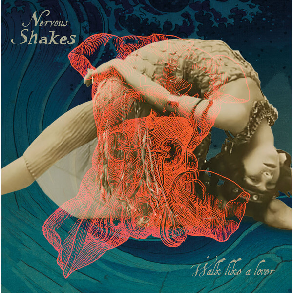 Nervous Shakes - Walk Like A Lover - LP